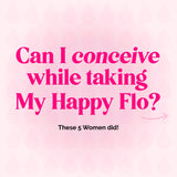 Can I Conceive On My Happy Flo?  These 5 Women Did!